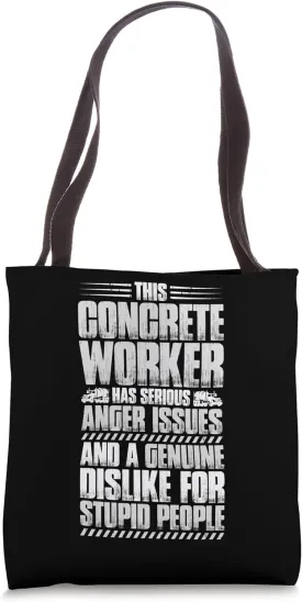 Concrete Finisher Construction Anger Issues Concrete Worker Tote Bag