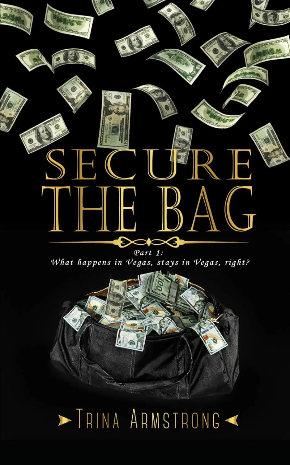 Secure the Bag: Part 1 (Secure the Bag Series) Paperback  September 24, 2024